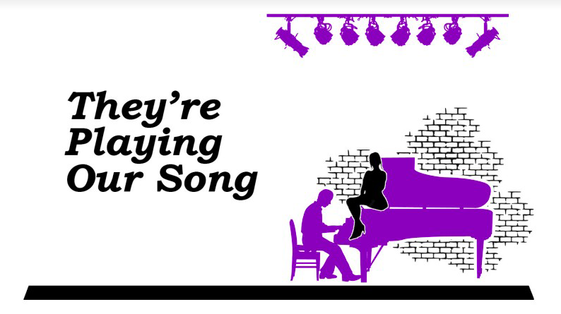 THEY’RE PLAYING OUR SONG