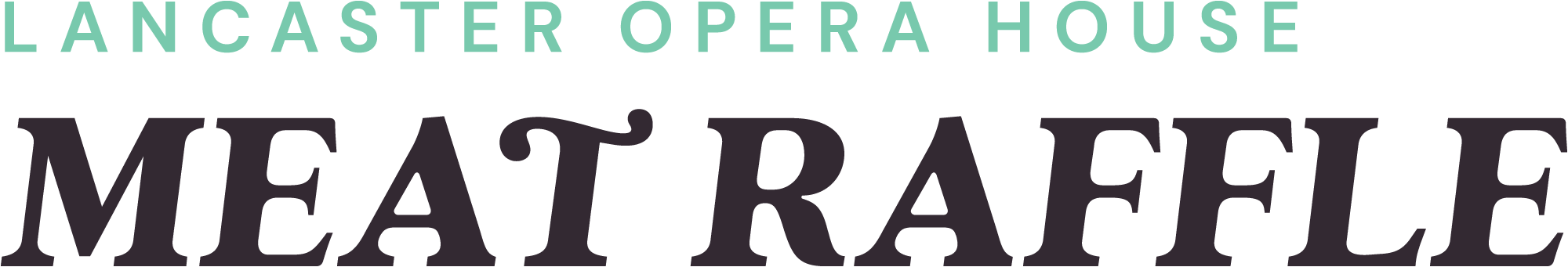 Lancaster Opera House Meat Raffle title text